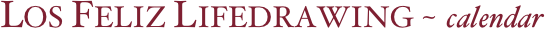 LOS FELIZ LIFEDRAWING ~ calendar